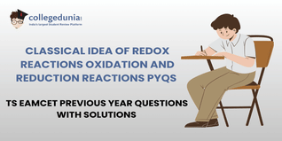 TS EAMCET PYQs for Classical Idea of Redox Reactions – Oxidation and Reduction Reactions with Solutions: Practice TS EAMCET Previous Year Questions